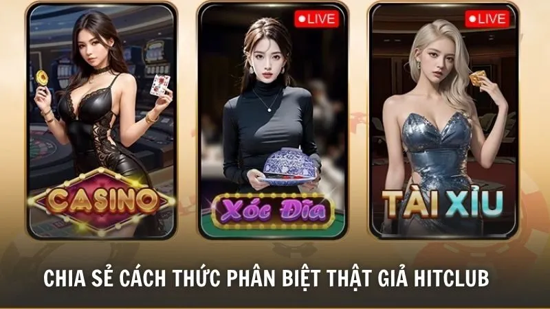 Cách thức phân biệt Hitclub